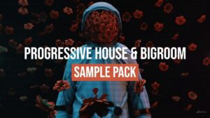 RAGGED - PROGRESSIVE HOUSE & BIGROOM SAMPLE PACK | FREE