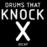 Decap - DRUMS THAT KNOCK X Free Download
