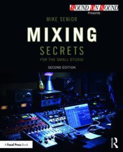 Mixing Secrets for the Small Studio 2nd Edition Free Download