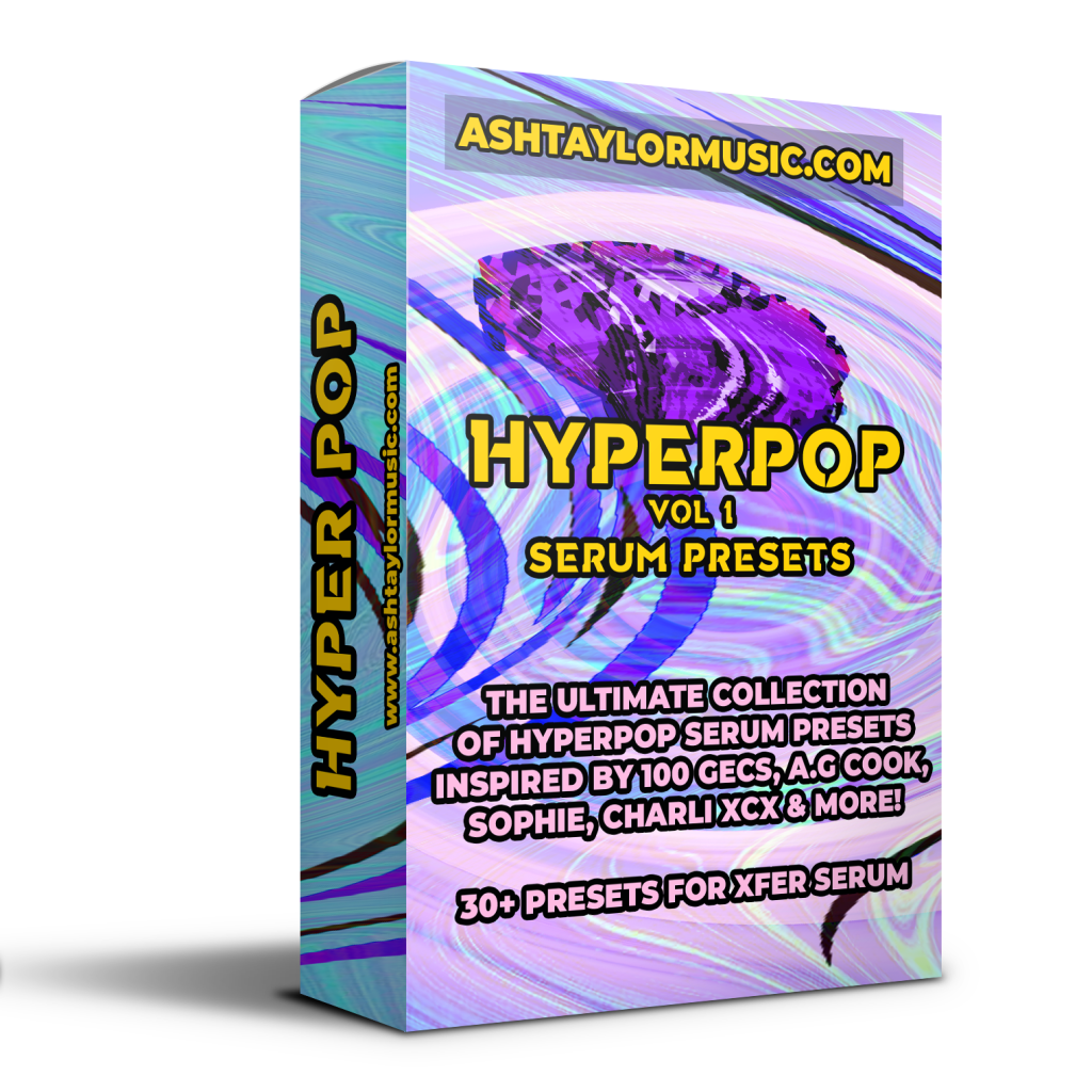 Ashtaylormusic Hyperpop Vol.1 XFER RECORDS SERUM