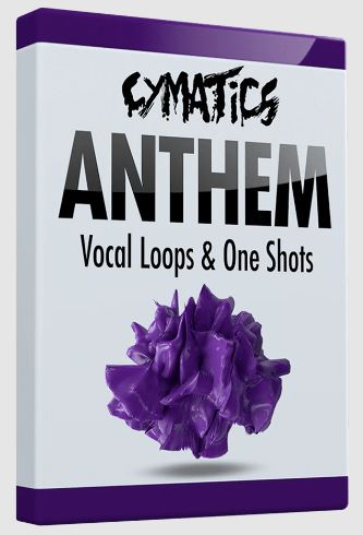 Cymatics Anthem Vocal Loops & One Shots
