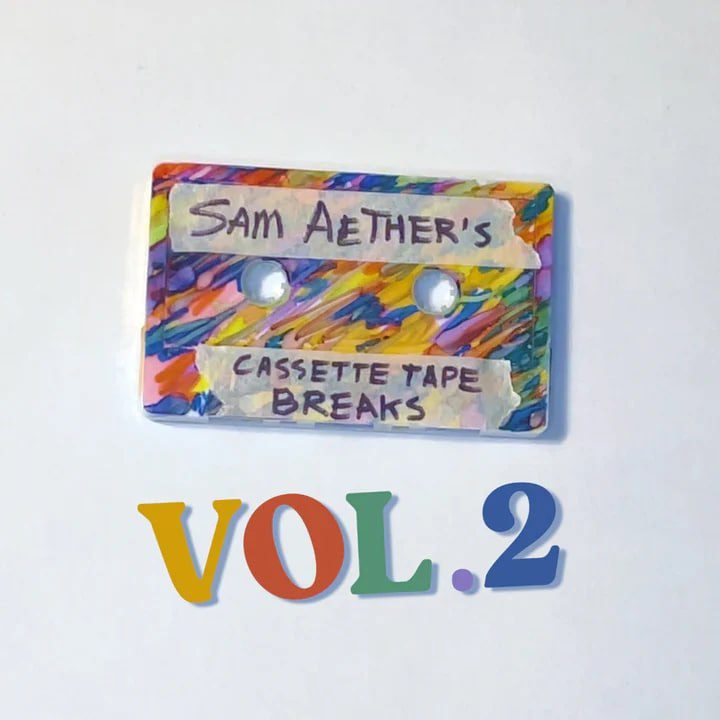 SAM AETHER - Cassette Tape Breaks Volume 2