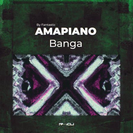 Amapiano Banga by Fantastic