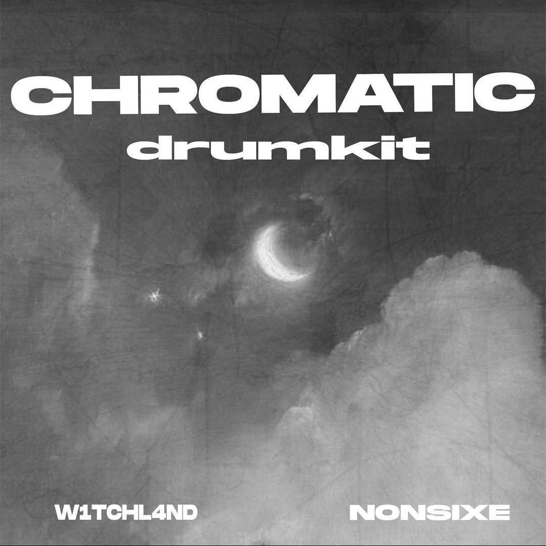 Nonsixe & W1tchl4nd - Chromatic Drum kit
