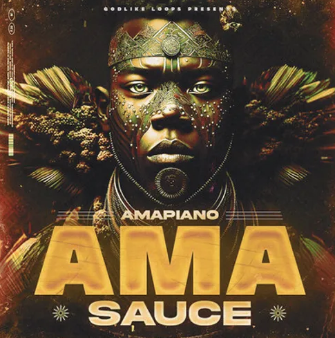 Godlike Loops - Ama Sauce: Amapiano