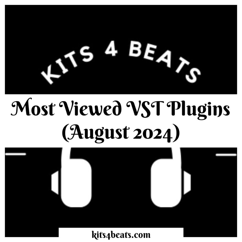 Vst Conversion Kit Top 20 Most Viewed VST Plugins (August 2024) - Kits4Beats