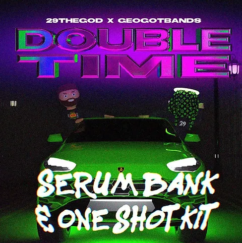 GeoGotBands & 29thegod – Double Time (Serum Bank)