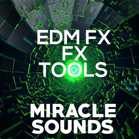 Miracle Sounds EDM FX Tools