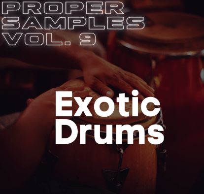 Proppa Proper Samples Volume 9 Exotic Drums - Kits4Beats